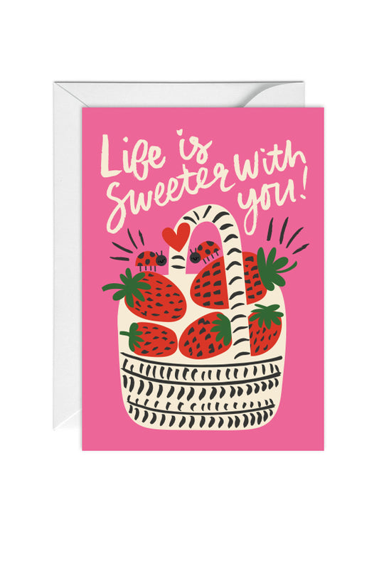 Life Is Sweeter With You! Valentines Day, Love, Card